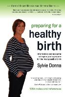 Preparing for a Healthy Birth (British edition, with notes and references)