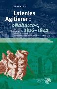 Latentes Agitieren: "Nabucco", 1816-1842