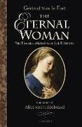 Eternal Woman: The Timeless Meaning of the Feminine