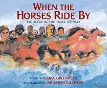 When the Horses Ride by: Children in the Times of War