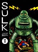 Sulk Volume 3: The Kind of Strength That Comes From Madness
