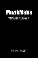 Muzikmafia: From the Local Nashville Scene to the National Mainstream