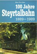 100 Jahre Steyrtalbahn 1889-1989