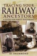Tracing Your Railway Ancestors: a Guide for Family Historians