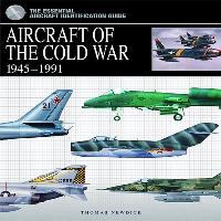 Aircraft of the Cold War: 1945-1991