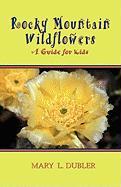 Rocky Mountain Wildflowers, a Guide for Kids