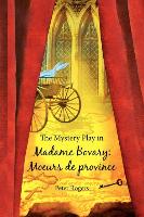 The Mystery Play in "Madame Bovary: Moeurs de Province"