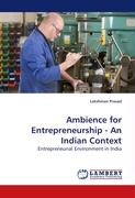 Ambience for Entrepreneurship - An Indian Context