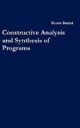 Constructive Analysis and Synthesis of Programs