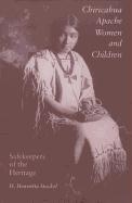 Chiricahua Apache Women and Children