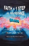 Faith + 1 Step = Deliverance