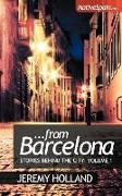 From Barcelona: Stories Behind the City Vol 1