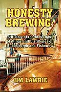 Honesty Brewing: A History of the Breweries, Maltings and Distilleries of Musselburgh and Fisherrow