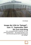 Image der USA im "Spiegel" - vom 11. September 2001 bis zum Irak-Krieg