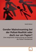 Gender Mainstreaming bei der Polizei-Realität oder doch nur am Papier?