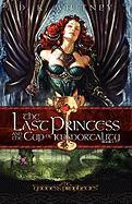 The Last Princess & the Cup of Immortality