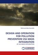 DESIGN AND OPERATION FOR POLLUTION PREVENTION VIA MASS INTEGRATION