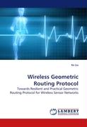 Wireless Geometric Routing Protocol