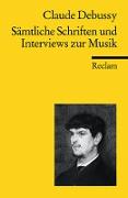 Sämtliche Schriften und Interviews zur Musik
