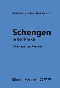Schengen in der Praxis. Erfahrungen und Ausblicke