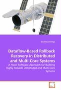 Dataflow-Based Rollback Recovery in Distributed and Multi-Core Systems