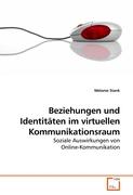 Beziehungen und Identitäten im virtuellen Kommunikationsraum