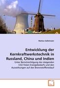 Entwicklung der Kernkraftwerkstechnik in Russland, China und Indien