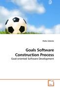 Goals Software Construction Process