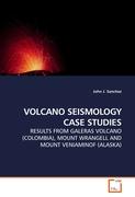 VOLCANO SEISMOLOGY CASE STUDIES