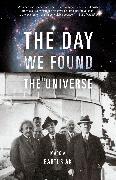 The Day We Found the Universe