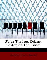 John Thadeus Delane, Editor of the Times