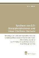 Synthese von 2,5-Diarylphospholanen und neuer Cinchona-Derivate