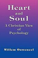 Heart and Soul - A Christian View of Psychology