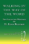 Walking in the Way of the Word: The Collected Writings of H. Evan Runner