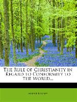 The Rule of Christianity in Regard to Conformity to the World...