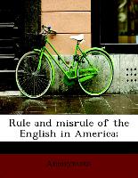 Rule and Misrule of the English in America