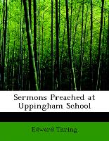 Sermons Preached at Uppingham School