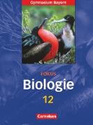Fokus Biologie - Oberstufe, Gymnasium Bayern, 12. Jahrgangsstufe, Schülerbuch