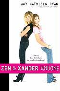 Zen & Xander Undone