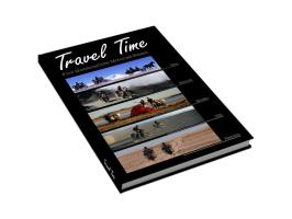 Travel Time. Fünf abenteuerliche Motorrad-Reisen