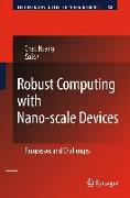 Robust Computing with Nano-Scale Devices