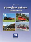 Schweizer Bahnen Zentralschweiz
