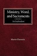 Ministry, Word, and Sacraments An Enchiridion