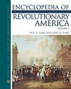 ENCYCLOPEDIA OF REVOLUTIONARY AMERICA, 3-VOLUME SET