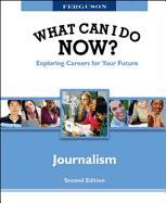 WHAT CAN I DO NOW: JOURNALISM, 2ND EDITION