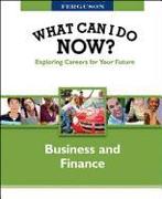 WHAT CAN I DO NOW: BUSINESS AND FINANCE