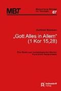 "Gott alles in Allem" (1 Kor 15,28)