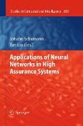 Applications of Neural Networks in High Assurance Systems