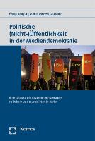 Politische (Nicht-) Öffentlichkeit in der Mediendemokratie