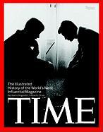 Time: The Illustrated History of the World's Most Influential Magazine